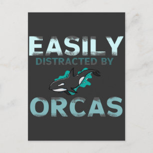 easily distracted by orcas funny orca whale lovers postcard