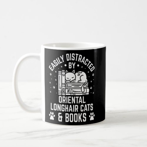 Easily Distracted by Oriental Longhair Cat And Boo Coffee Mug