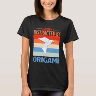 Easily Distracted By Origami T-Shirt