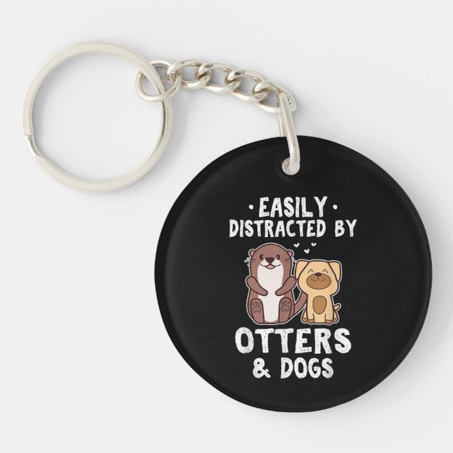 Easily Distracted By Otters and Dogs Funny Cute An Keychain (Front)