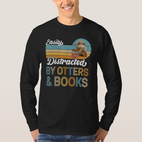 Easily Distracted By Otters  Books Retro Otters 1 T_Shirt
