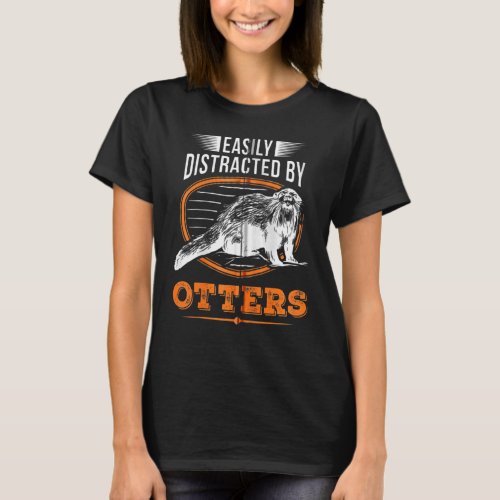 Easily Distracted By Otters Fish Otter T_Shirt