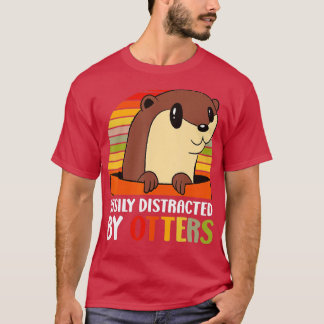 Easily Distracted by Otters T-Shirt
