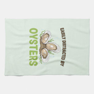 Easily Distracted By Oysters Lover Distraction Kitchen Towel