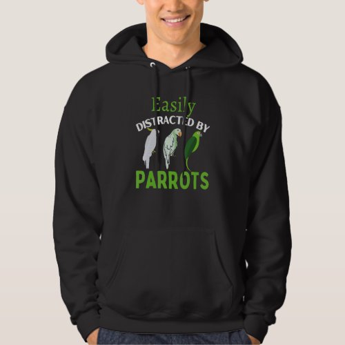 Easily Distracted By Parrots  Parrot Bird Hoodie