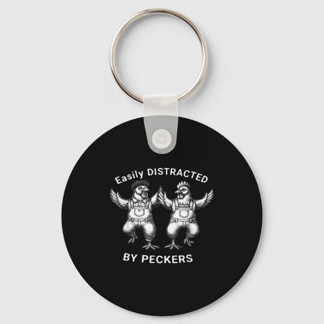 Easily Distracted By Peckers, Chicken Lover, Funny Keychain (Front)