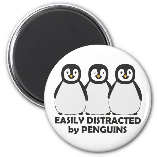 Easily Distracted by Penguins Magnet