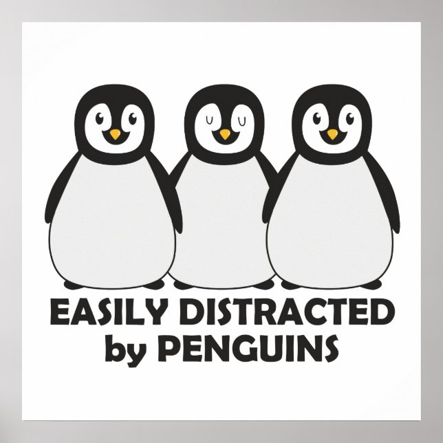 Easily Distracted by Penguins Poster (Front)