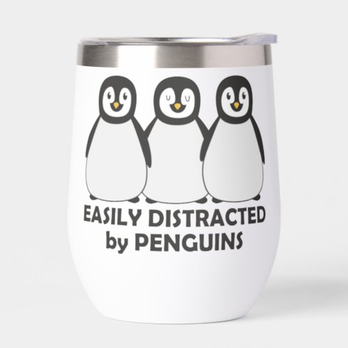 Easily Distracted by Penguins Thermal Wine Tumbler