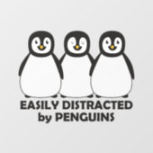 Easily Distracted by Penguins Window Cling (Sheet)