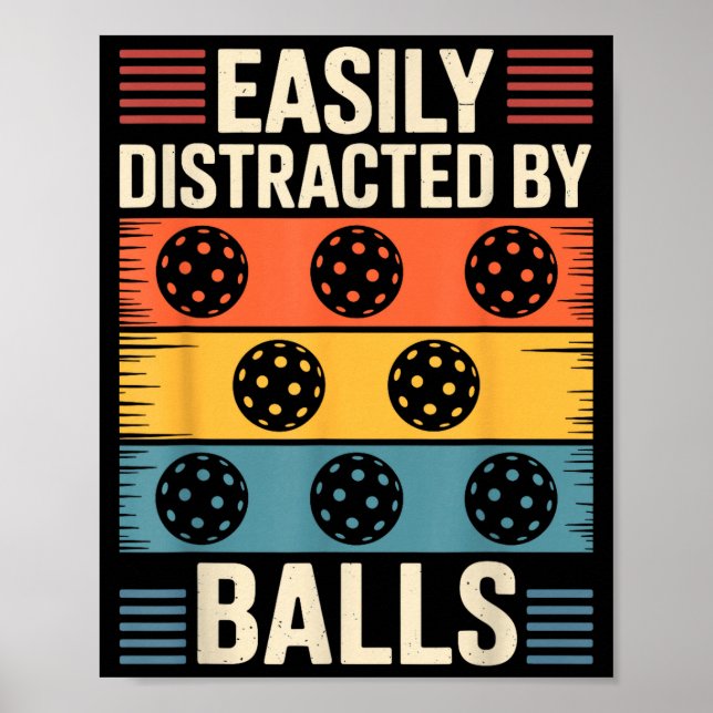 Easily distracted by pickleball  poster (Front)