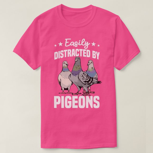 Easily Distracted By Pigeons 2 T-Shirt (Design Front)