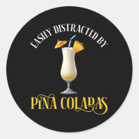 Easily Distracted By Pina Coladas