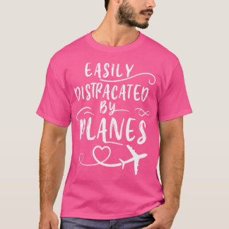Easily Distracted By Planes T-Shirt