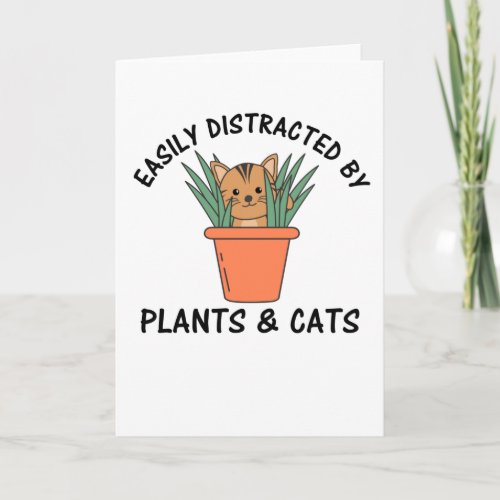 Easily Distracted By Plants And Cats Plant Cat Card