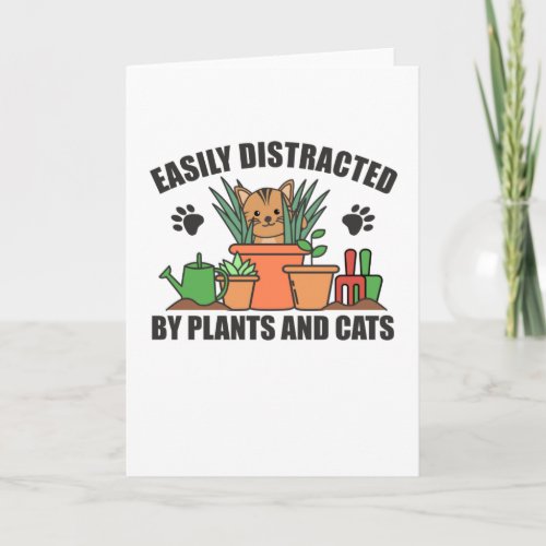 Easily Distracted By Plants And Cats Sweet Cat Card