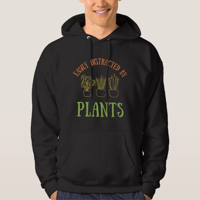 Easily distracted by plants gardener's design hoodie (Front)