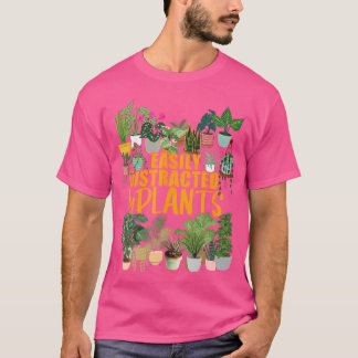Easily Distracted By Plants Gardening T-Shirt