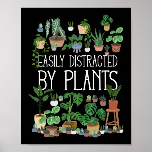 Easily Distracted By Plants Poster