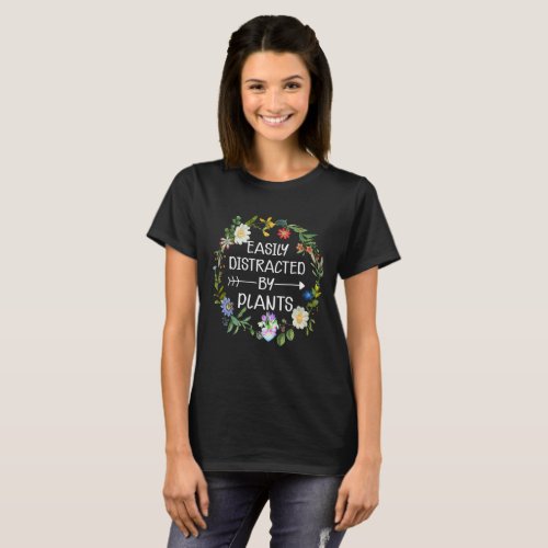 Easily Distracted By Plants Shirt Plant Lover tee