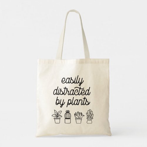 Easily distracted by plants tote bag