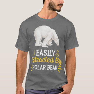 Easily Distracted By polar bear T-Shirt