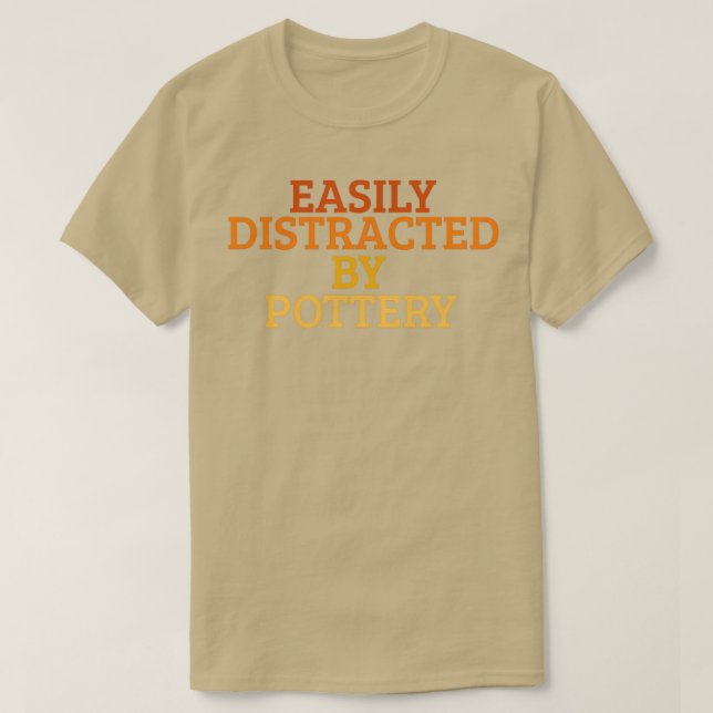 Easily Distracted by Pottery gradient Sunset T-Shirt (Design Front)