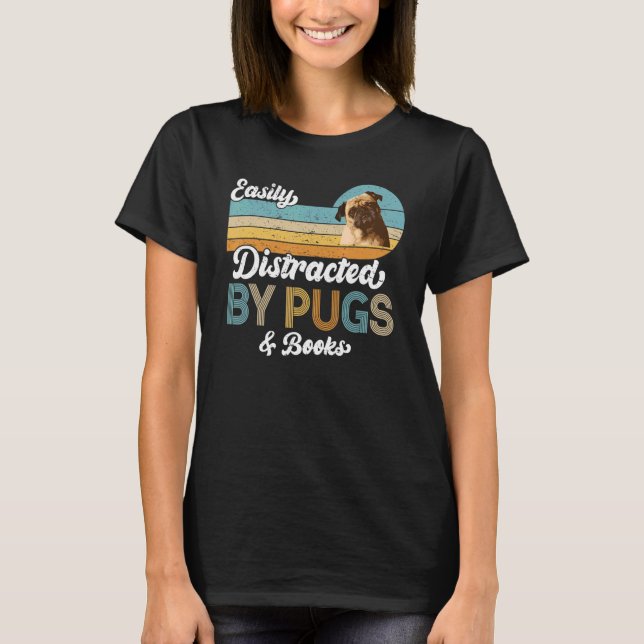 Easily Distracted By Pugs & Books Dog Pets  Retro T-Shirt (Front)