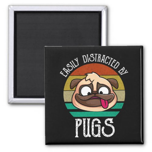 Easily Distracted By Pugs Magnet