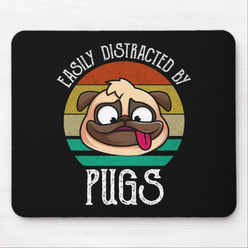 Easily Distracted By Pugs Mouse Pad