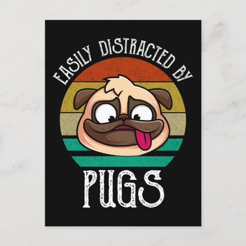 Easily Distracted By Pugs Postcard
