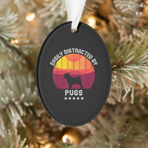 Easily Distracted By Pugs Retro Pug Dog Lover Ornament