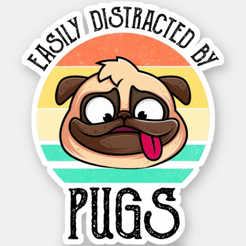 Easily Distracted By Pugs Sticker