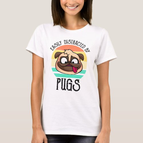 Easily Distracted By Pugs T_Shirt