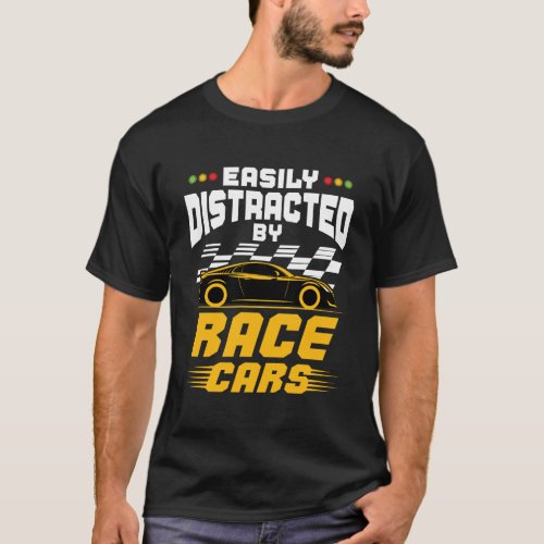 Easily Distracted By Race Cars Racecar Car Racing  T_Shirt