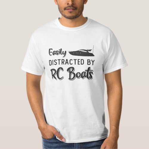 Easily Distracted By RC Boats Model Radio RC Boat T_Shirt