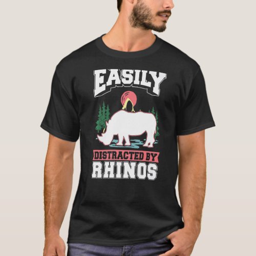 Easily distracted by Rhinos T_Shirt