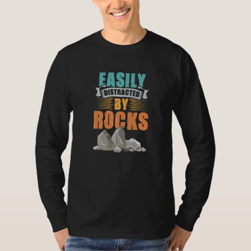 Easily Distracted By Rock Rockhound Geology Rockho T_Shirt