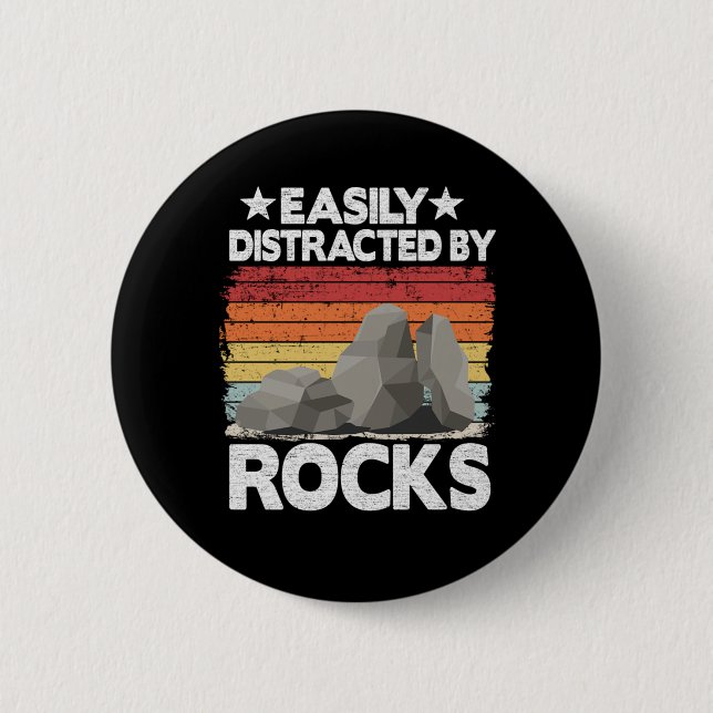Easily Distracted By Rocks Collector Mineral Retro Button (Front)