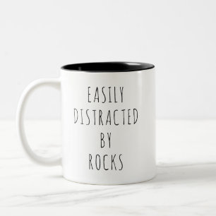 Easily Distracted By Rocks Funny Geologist Two-Tone Coffee Mug