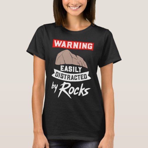 Easily Distracted By Rocks  I  Science Pun T_Shirt