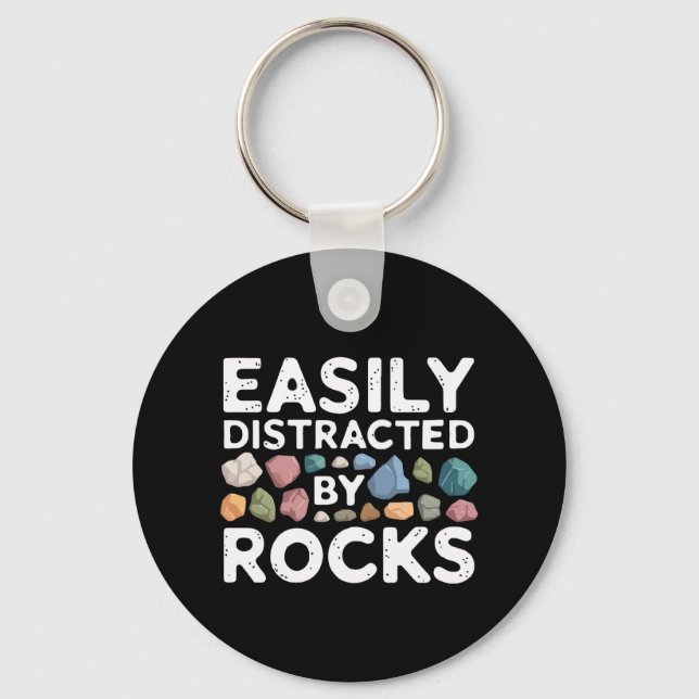 Easily Distracted By Rocks  Keychain (Front)