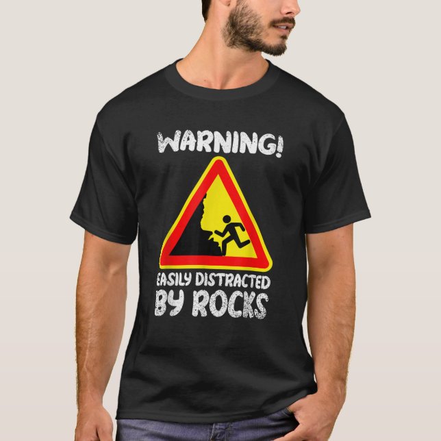 Easily Distracted By Rocks Rock Collector Geology  T-Shirt (Front)