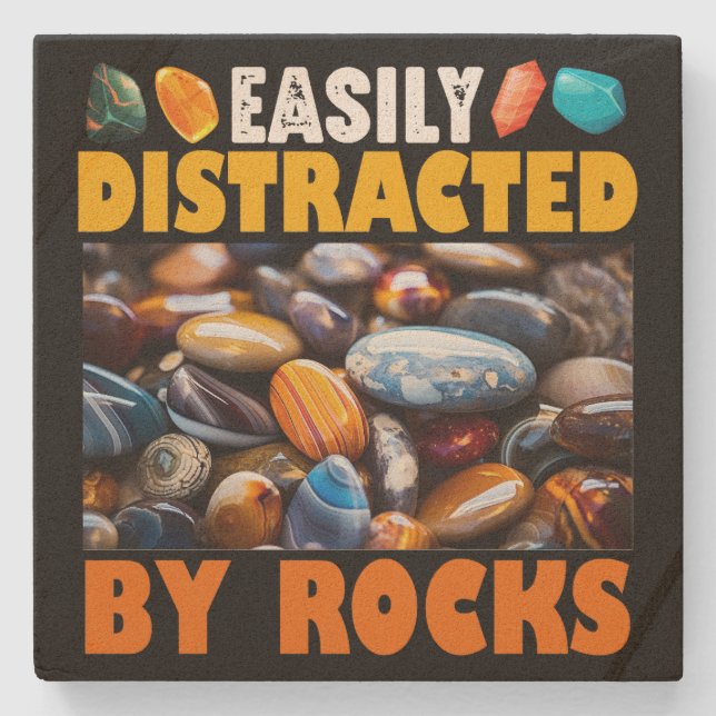 Easily Distracted By Rocks Stone Coaster (Front)