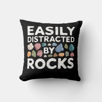 Easily Distracted By Rocks Throw Pillow