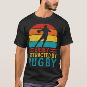 Easily Distracted By Rugby - Funny Rugby Player T-Shirt