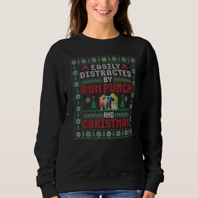 Easily Distracted By Rum Punch and Christmas Cockt Sweatshirt (Front)