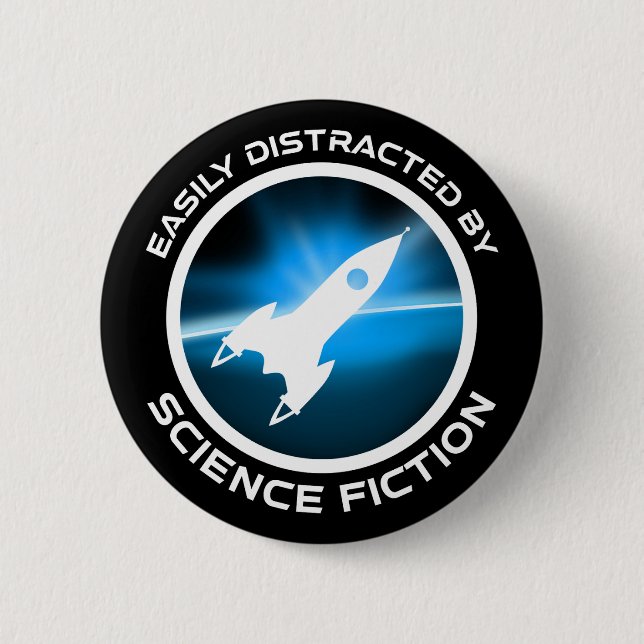 Easily Distracted By Science Fiction Button (Front)