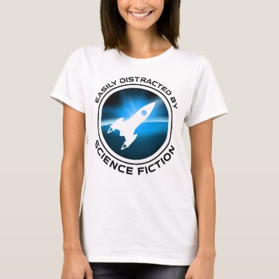 Easily Distracted By Science Fiction T-Shirt