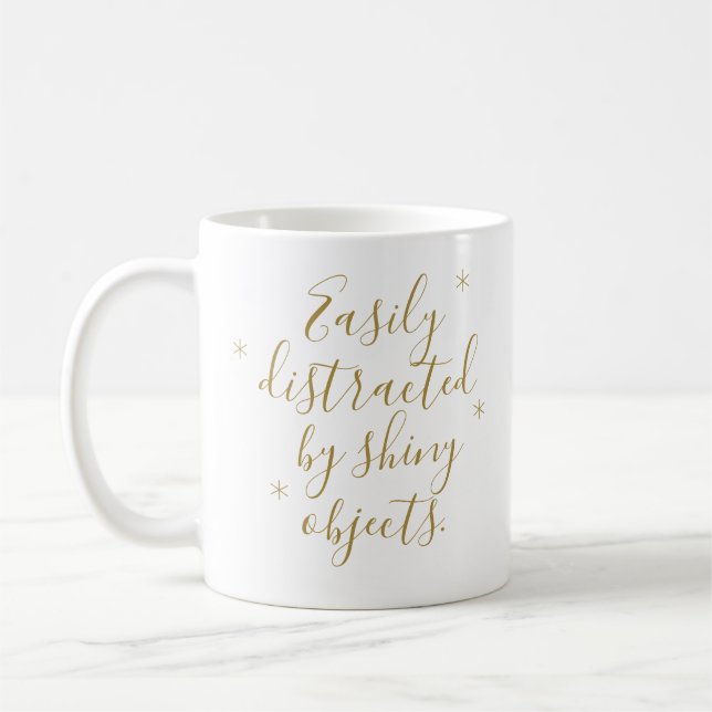 Easily distracted by shiny objects funny Mug (Left)